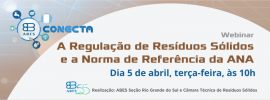 A REGULAÇÃO DE RESÍDUOS SÓLIDOS E A NORMA DE REFERÊNCIA DA ANA A REGULAÇÃO DE RESÍDUOS SÓLIDOS E A NORMA DE REFERÊNCIA DA ANA