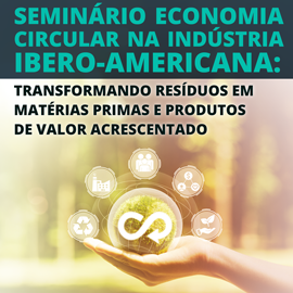 ECONOMIA CIRCULAR NA INDÚSTRIA IBERO-AMERICANA: TRANSFORMANDO RESÍDUOS EM MATÉRIAS PRIMAS E PRODUTOS DE VALOR ACRESCENTADO