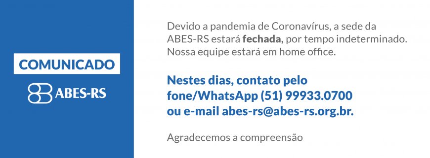 Comunicado ABES - RS - Devido a pandemia de Coronavírus, a sede da ABES -RS estará fechada por tempo